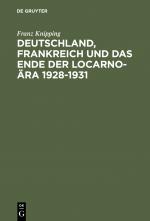 Cover-Bild Deutschland, Frankreich und das Ende der Locarno-Ära 1928–1931
