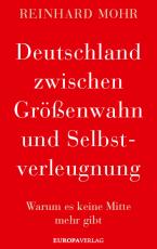Cover-Bild Deutschland zwischen Größenwahn und Selbstverleugnung