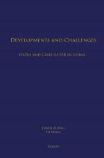 Cover-Bild Developments and Challenges: Status and Cases of IPR in China