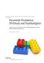 Cover-Bild Dezentrale Produktion, 3D-Druck und Nachhaltigkeit