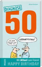 Cover-Bild Diagnose 50 Happy Birthday (Geschenkbuch mit Attest zum Feiern)