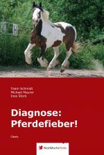 Cover-Bild Diagnose: Pferdefieber!