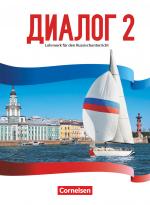 Cover-Bild Dialog - Lehrwerk für den Russischunterricht - Russisch als 2. Fremdsprache - Ausgabe 2016 - Band 2