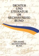 Cover-Bild Dichter und Literatur im Sechsstädtebund vom 18. Jahrhundert bis zur Gegenwart