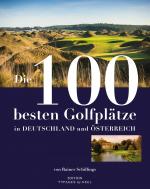 Cover-Bild Die 100 besten Golfplätze in Deutschland und Österreich