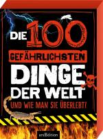 Cover-Bild Die 100 gefährlichsten Dinge der Welt