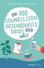 Cover-Bild Die 100 schnellsten Gesundheitstipps der Welt