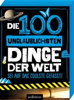 Cover-Bild Die 100 unglaublichsten Dinge der Welt