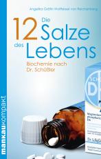Cover-Bild Die 12 Salze des Lebens. Biochemie nach Dr. Schüßler