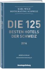 Cover-Bild Die 125 besten Hotels der Schweiz 2013/2014