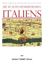 Cover-Bild die 45 alten Römerstraßen Italiens
