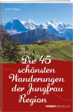 Cover-Bild Die 45 schönsten Wanderungen der Jungfrauregion