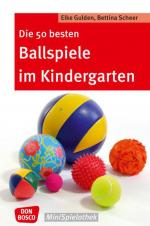 Cover-Bild Die 50 besten Ballspiele im Kindergarten