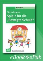 Cover-Bild Die 50 besten Spiele für die "Bewegte Schule" - eBook