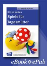 Cover-Bild Die 50 besten Spiele für Tagesmütter und Tagesväter - eBook