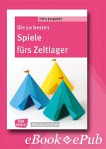 Cover-Bild Die 50 besten Spiele fürs Zeltlager - eBook