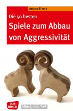 Cover-Bild Die 50 besten Spiele zum Abbau von Aggressivität