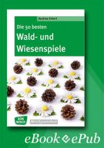 Cover-Bild Die 50 besten Wald- und Wiesenspiele - eBook