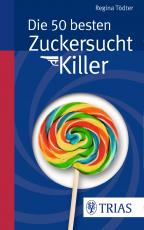 Cover-Bild Die 50 besten Zuckersucht-Killer