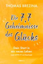 Cover-Bild Die 7,7 Geheimnisse des Glücks