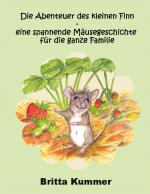 Cover-Bild Die Abenteuer des kleinen Finn - eine spannende Mäusegeschichte für die ganze Familie