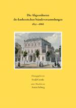 Cover-Bild Die Abgeordneten der kurhessischen Ständeversammlungen 1830-1866
