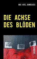 Cover-Bild Die Achse des Blöden