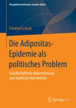 Cover-Bild Die Adipositas-Epidemie als politisches Problem
