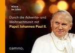 Cover-Bild Die Advents- und Weihnachtszeit mit Papst Johannes Paul II.