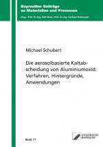 Cover-Bild Die aerosolbasierte Kaltabscheidung von Aluminiumoxid: Verfahren, Hintergründe, Anwendungen