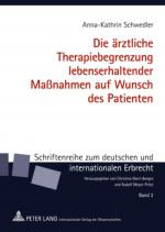 Cover-Bild Die ärztliche Therapiebegrenzung lebenserhaltender Maßnahmen auf Wunsch des Patienten