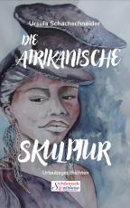 Cover-Bild Die afrikanische Skulptur