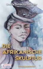 Cover-Bild Die afrikanische Skulptur