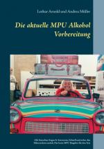 Cover-Bild Die aktuelle MPU Alkohol Vorbereitung