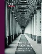 Cover-Bild Die Alte Pinakothek in historischen Fotografien