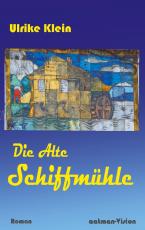 Cover-Bild Die Alte Schiffmühle