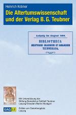 Cover-Bild Die Altertumswissenschaft und der Verlag B. G. Teubner