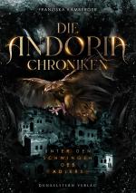 Cover-Bild Die Andoria Chroniken - Unter den Schwingen des Adlers