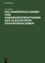 Cover-Bild Die Ankerwicklungen und Ankerkonstruktionen der Gleichstrom-Dynamomaschinen