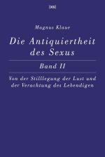 Cover-Bild Die Antiquiertheit des Sexus – Band II