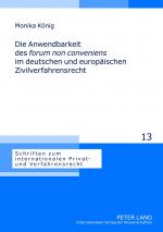 Cover-Bild Die Anwendbarkeit des «forum non conveniens» im deutschen und europäischen Zivilverfahrensrecht