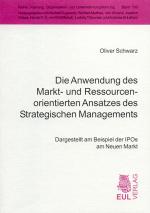 Cover-Bild Die Anwendung des Markt- und Ressourcenorientierten Ansatzes des Strategischen Managements