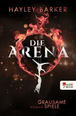 Cover-Bild Die Arena: Grausame Spiele