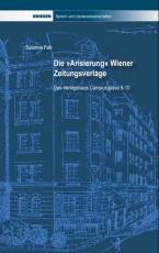 Cover-Bild Die "Arisierung" Wiener Zeitungsverlage
