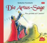 Cover-Bild Die Artus-Sage. Was geschah auf Camelot?