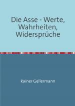 Cover-Bild Die Asse - Werte, Wahrheiten, Widersprüche