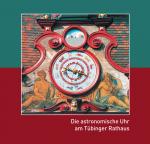 Cover-Bild Die astronomische Uhr am Tübinger Rathaus