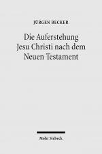 Cover-Bild Die Auferstehung Jesu Christi nach dem Neuen Testament