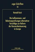 Cover-Bild Die Aufkommens- und Belastungswirkungen alternativer Vorschläge zur Reform der Konzernbesteuerung in Europa