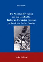 Cover-Bild Die Auseinandersetzung mit der Geschichte, Kultur und Literatur im Werk von Carlos Fuentes